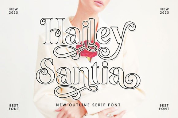 Hailey Santia: A Luxurious Serif Font for Modern Branding