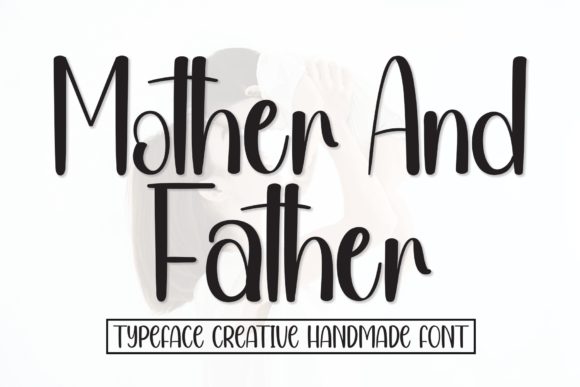 Mother and Father: A Sweet Handwritten Font for Wedding Invitations and Maker Brands