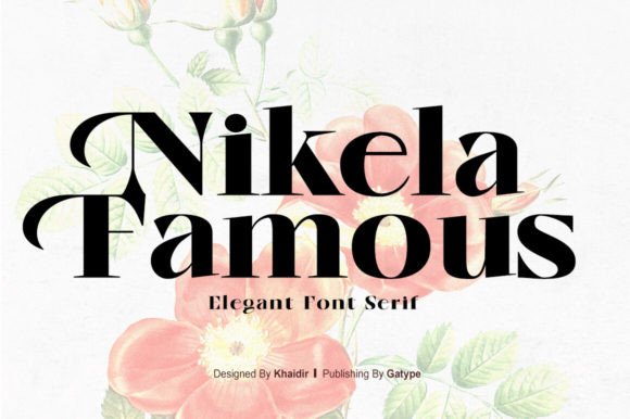 Nikela Famous: A Bold Serif Font for Business Branding