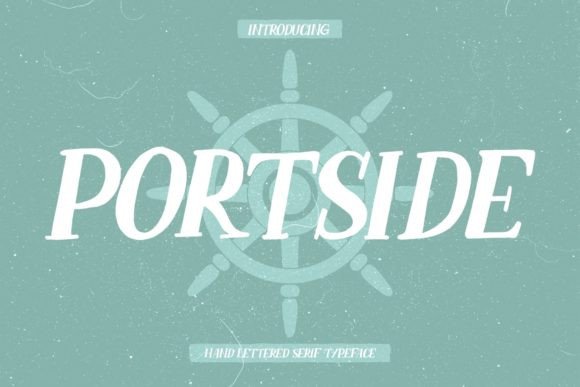 Portside: A Nautical-Themed Serif Font for Handmade Labels, Invitations, and Packaging
